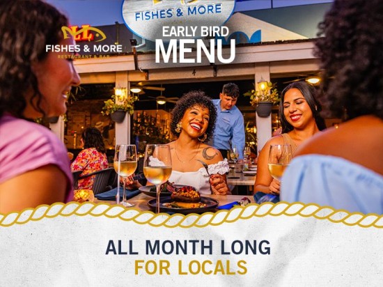 Early Bird Special for Locals at Fishes and More!